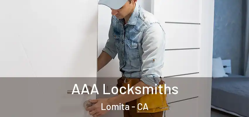  AAA Locksmiths Lomita - CA